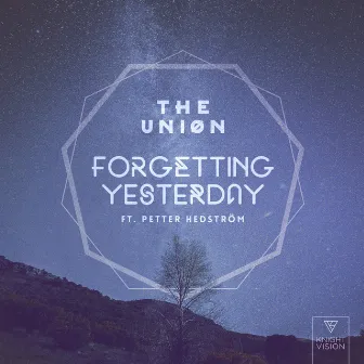 Forgetting Yesterday (feat. Petter Hedström) by The Uniøn