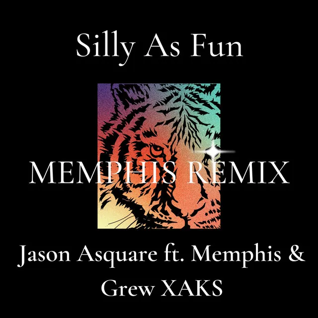 Silly As Fun [Memphis Remix]