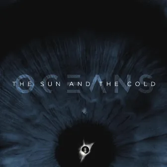 The Sun and the Cold by OCEANS