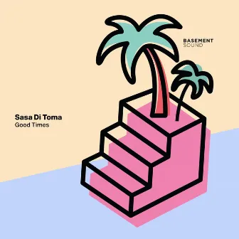 Good Times by Sasa di Toma