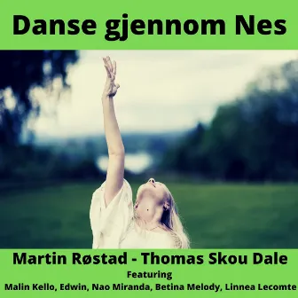 Danse gjennom Nes by Martin Røstad