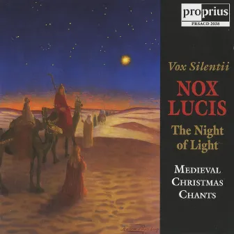 Nox Lucis (Night of Light): Medieval Chants for Christmas by Vox Silentii