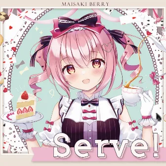 Serve! by Maisaki Berry