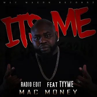 ITS ME by Mac Money