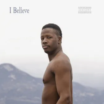 I Believe by Buu E. Radley