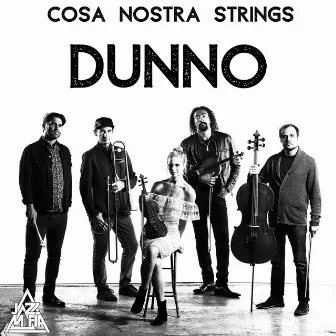 Dunno by Cosa Nostra Strings