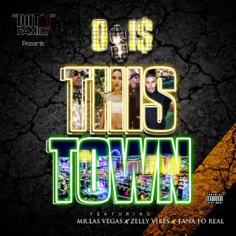 This Town (VEGAS) [Radio Edit] by Dat 1 Family