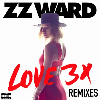 LOVE 3X Remixes by ZZ Ward