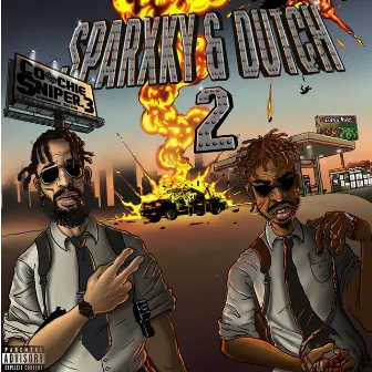 Sparxky & Dutch II by Deezy Wee The Reaper