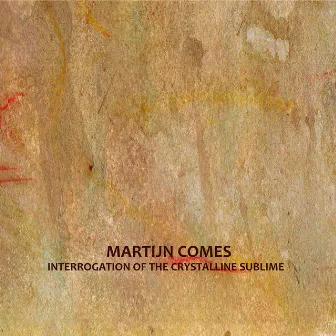 Interrogation of the Crystalline Sublime by Martijn Comes