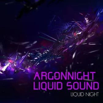 Liquid Night by Argonnight