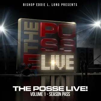 Bishop Eddie L. Long Presents the Posse Live, Vol.1: Season Pass by The Posse