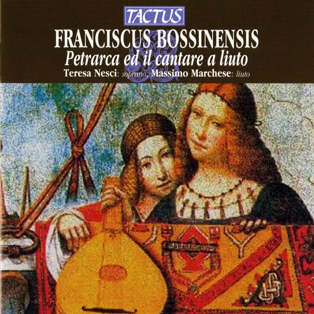 Bossinensis: Petrarca ed il cantare a liuto