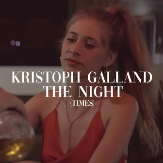 The Night (Times) by Kristoph Galland