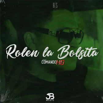 Rolen La Bolsita by Grupo Comando Hg