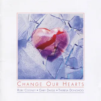 Change Our Hearts by Unknown Artist