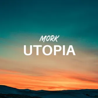 Utopia by Mork