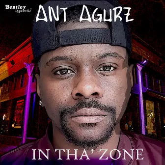 In Tha' Zone by Ant Agurz