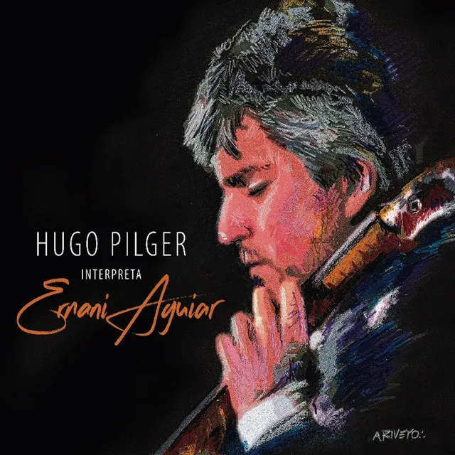 Hugo Pilger Interpreta Ernani Aguiar