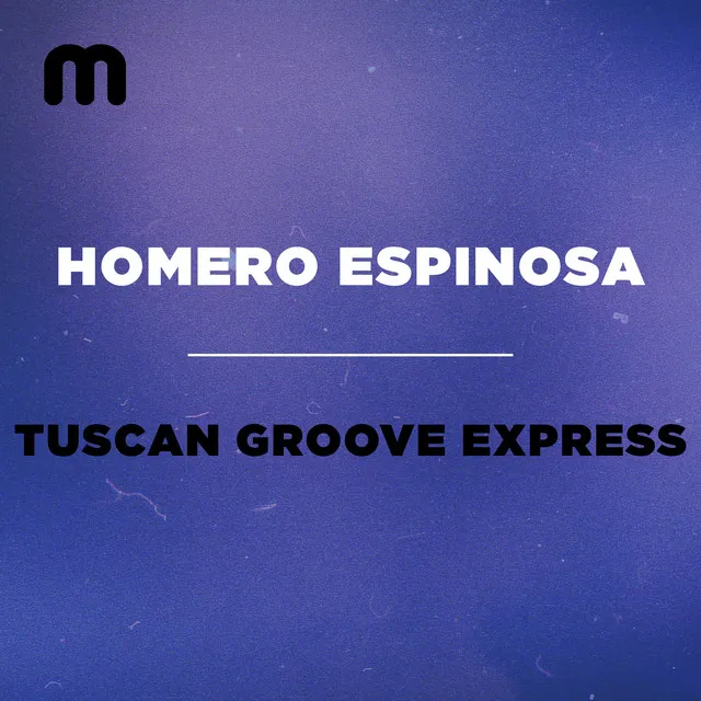 Tuscan Groove Express