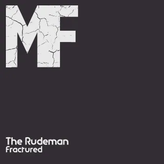 Fractured by The Rudeman