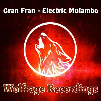 Electric Mulambo by Gran Fran