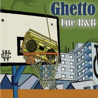 Ghetto Life R&B by 