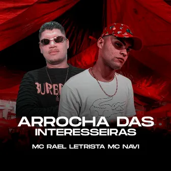 Arrocha das Interesseiras by Mc Rael Letrista