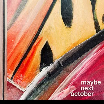 Maybe Next October by Duncan Wood