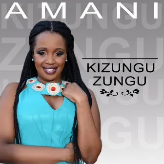 Kizungu Zungu by Amani