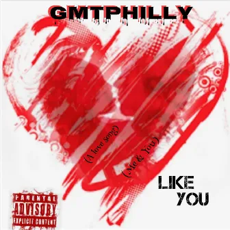 Like You by GmtPhilly