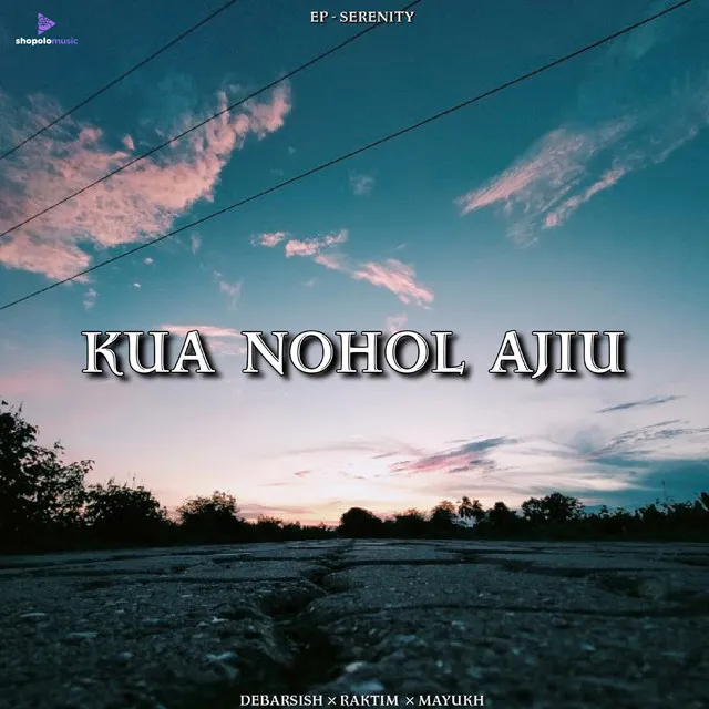 Kua Nohol Ajiu