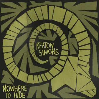 Nowhere to Hide by Keaton Simons