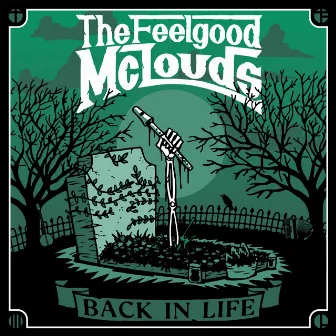 Back in Life by The Feelgood McLouds