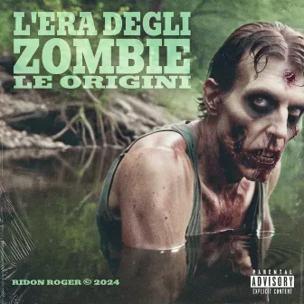 L'era degli zombie: Le origini by Ridon Roger