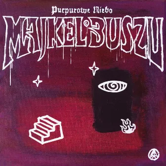 PURPUROWE NIEBO by Majkel Buszu