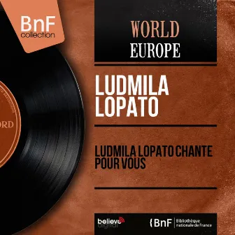 Ludmila Lopato chante pour vous (Mono Version) by Ludmila Lopato