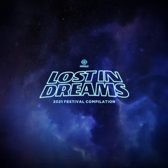 Lost In Dreams: 2021 Festival Compilation by Unknown Artist