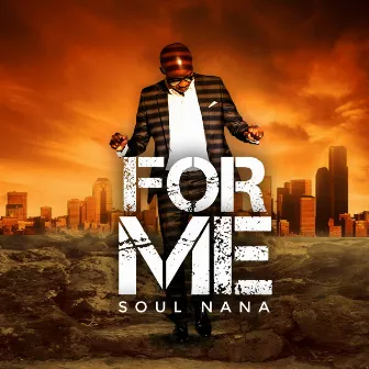 For Me by Soul Nana