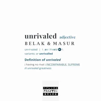 Unrivaled by Belak