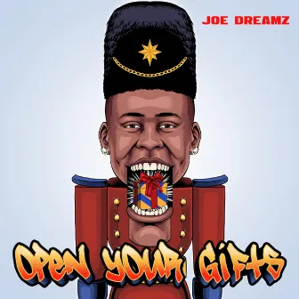 Open Your Gifts by Joe Dreamz