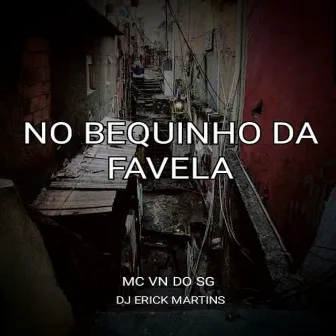 No Bequinho da Favela by Mc Vn Do Sg