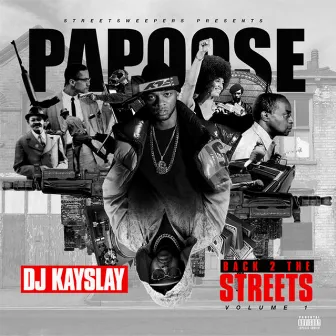 Back 2 The Streets by Papoose