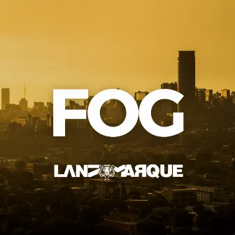 FOG by LANDMARQUE