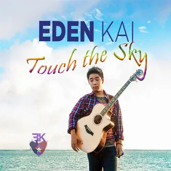 Touch the Sky by EDEN KAI