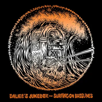 Surfing On Basslines by Daliee's Juekbox