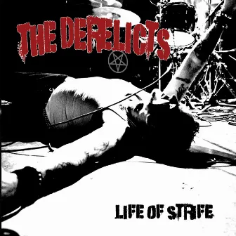 Life of Strife by The Derelicts