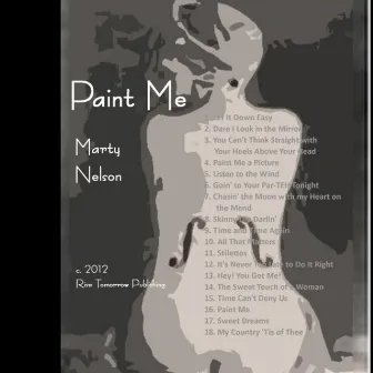 Paint Me by Marty Nelson