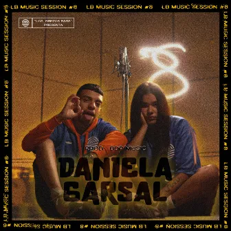 Daniela Garsal: LB Music Session #8 by LosBrezosBars