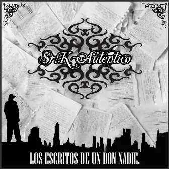 Los Escritos de un Don Nadie by Sr.K-Autentico